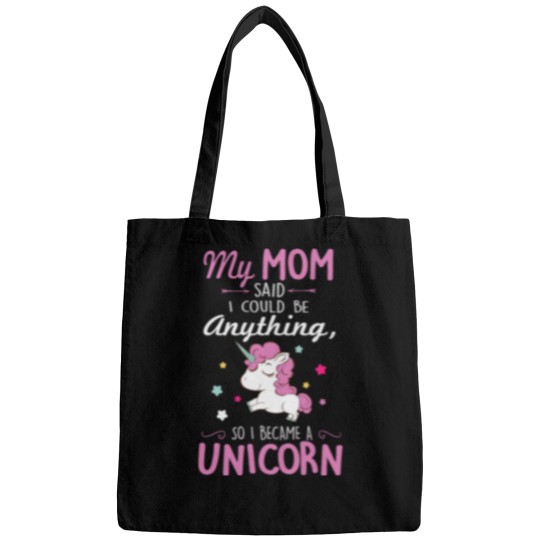 Discover 1_My mom said I could be a unicorn Bags
