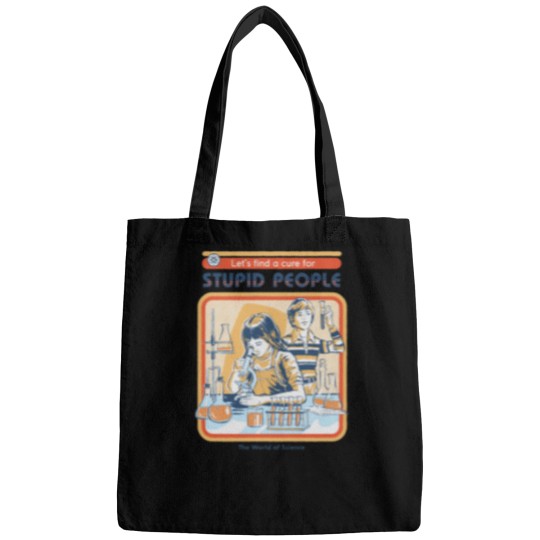Discover A Cure For Stupid People Bags