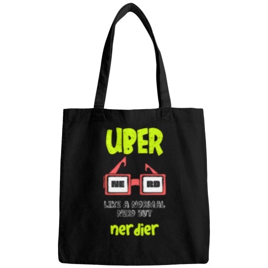Discover Uber Nerd  Like A Normal Nerd But Nerdier Funny Geeky Nerdy Meme Bags