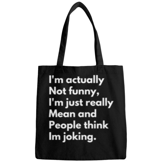 Discover I'm Not Funny, Just Mean - Bags