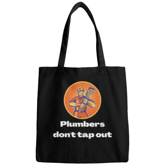 Discover Plumbers Dont Tap Out Bags
