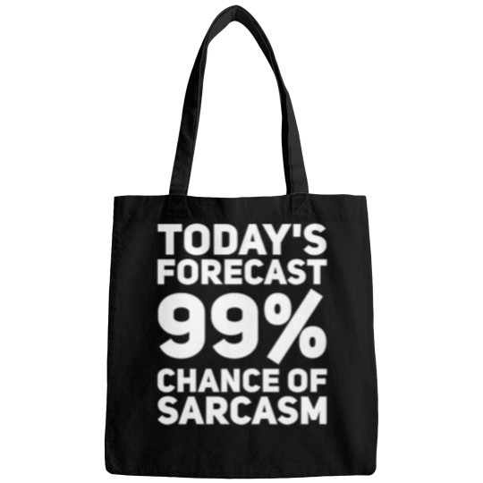 Discover TodayS Forecast 99 Chance Of Sarcasm Bags