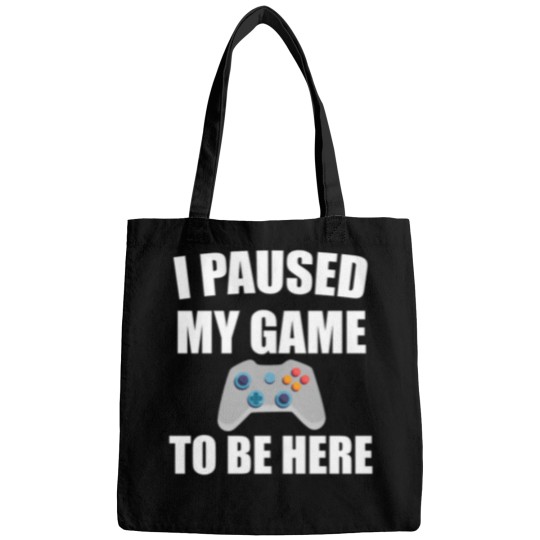 Discover I Paused My Game To Be Here 37 Bags