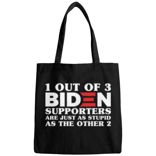 Discover 1 Out Of 3 Biden Supporters Are As Stupid As The Other 2, Anti Biden,Funny Political Bumper Bags