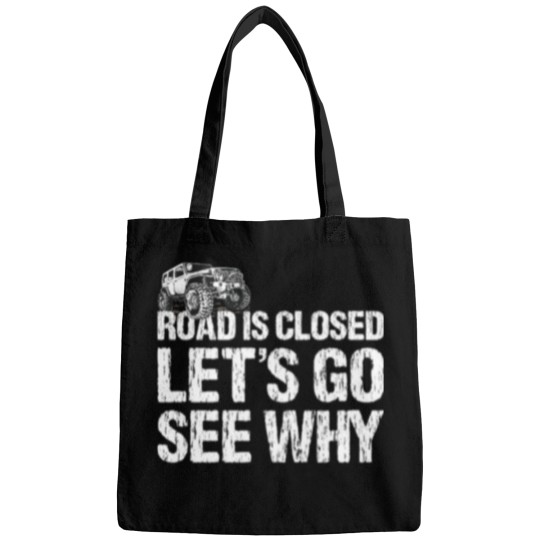 Discover Road is Closed Let's Go See Why Off Road  4x4 Bags