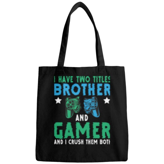 Discover I Have Two Titles Brother Gamer Video Games Gamer Funny Bags