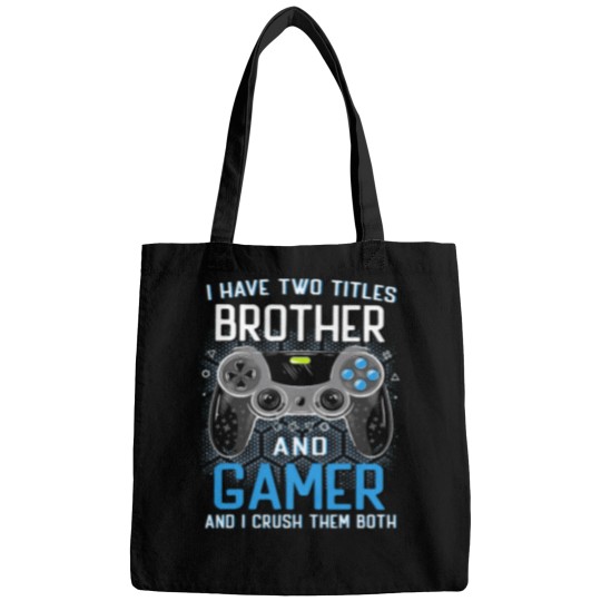 Discover I Have Two Titles Brother Gamer Forn Bags