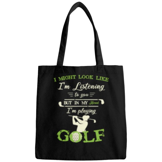 Discover I Might Look Like IM Listening To You But In My Head Funny Golf Lover 1 Bags
