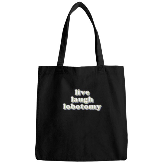 Discover live laugh lobotomy Classic T-Shirt Bags