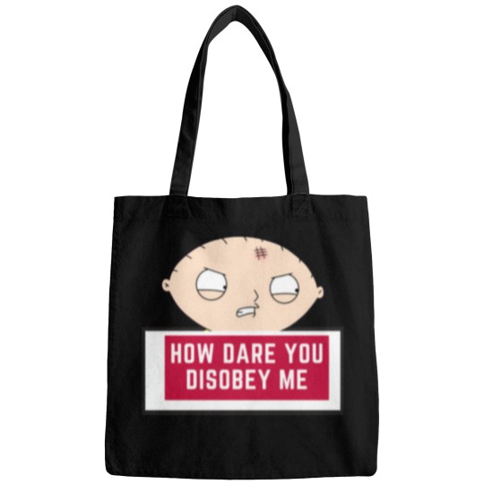 Discover Stewie Quote   How Dare You Disobey Me Bags
