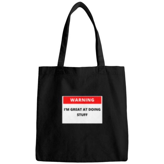 Discover Warning I_m great at doing stuff Bags
