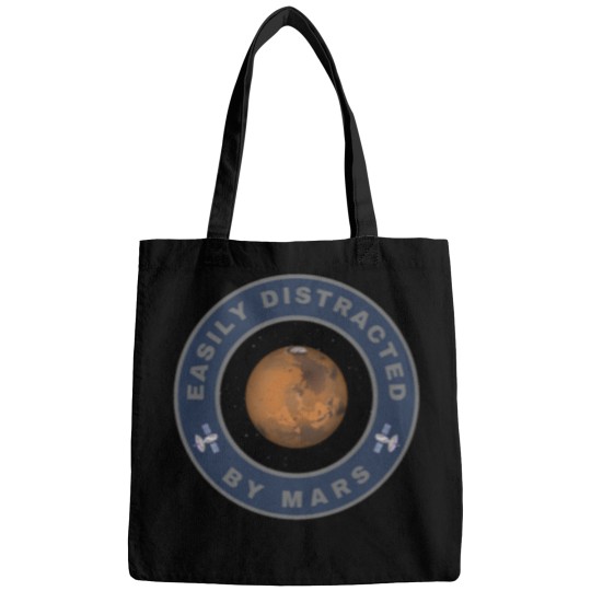 Discover Easily distracted by Mars Bags