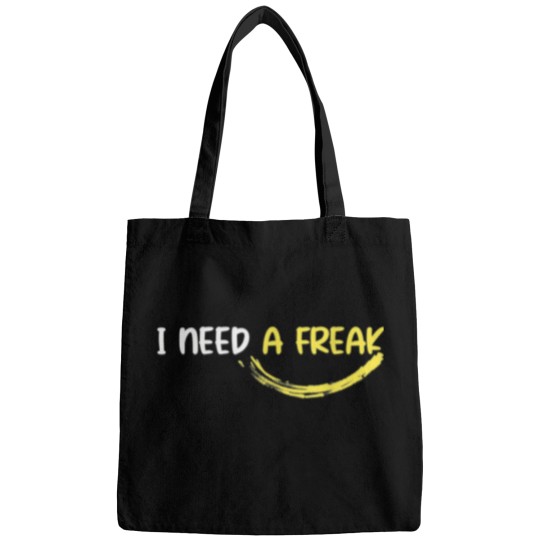 Discover I Need A Freak Bags