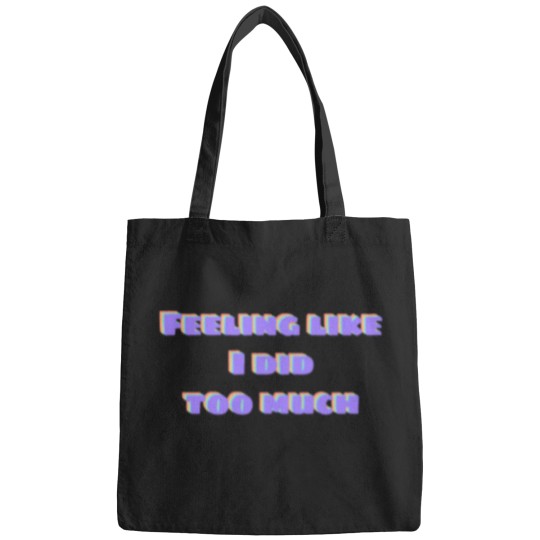 Discover Did too much Bags