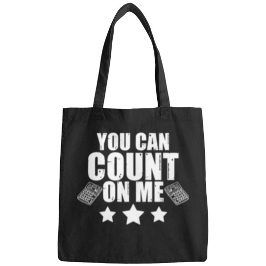 Discover You Can Count On Me Funny Accountant Accounting Pun Bags