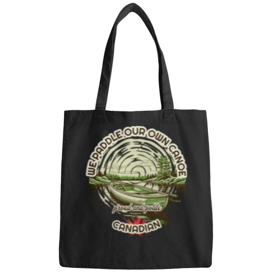 Discover We Paddle our Own Canoe Proud and Polite -1 Bags