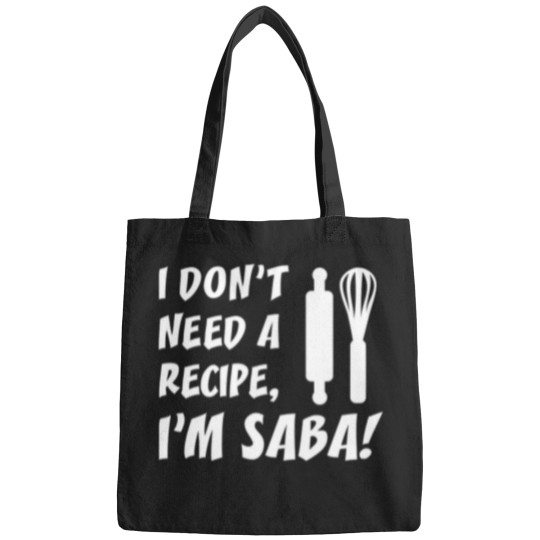 Discover I Don'T Need A Recipe I'M Saba Jewish Grandfather Bags