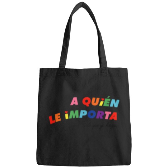 Discover A quién le importa Premium Bags