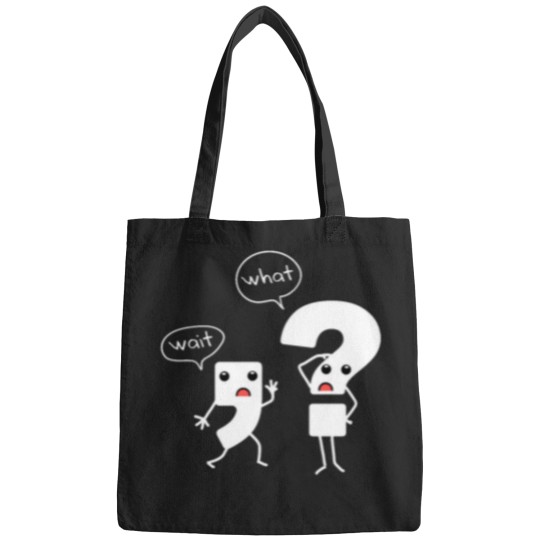 Discover Wait What Grammar Tee - Literacy Tee - Punctuation Bags