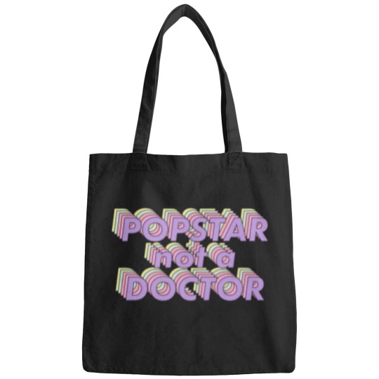 Discover Popstar Not A Doctor Aesthetic (1) Bags