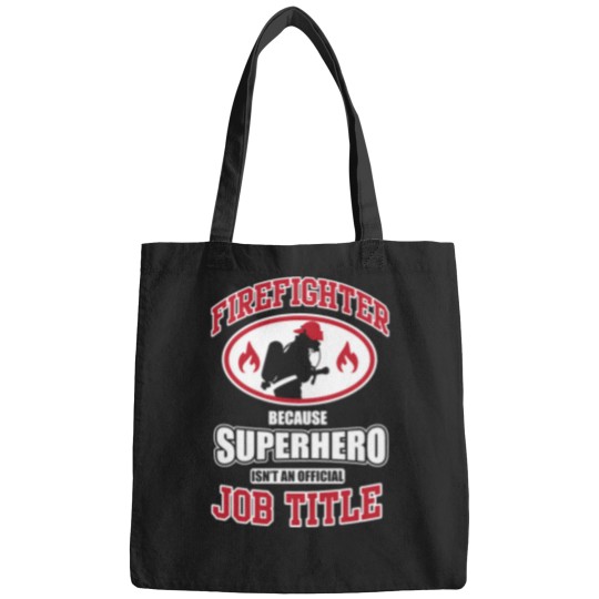 Discover Firefighter Because Superhero T-Shirt Bags
