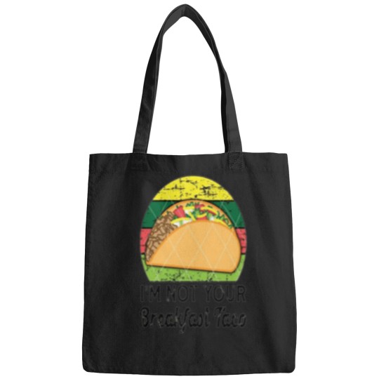 Discover Im not your breajfast taco Funny Coulombe Bags