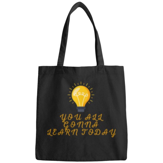 Discover You All Gonna Learn Today Active Bags
