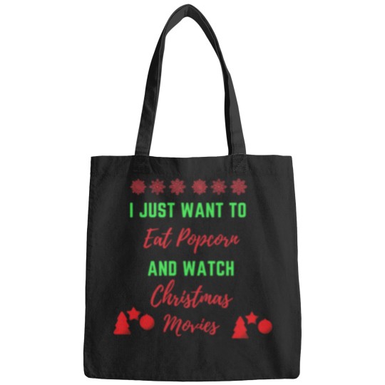 Discover Christmas Movies Watching I just Want To Watch Christmas Movies  4 T-Shirt Bags
