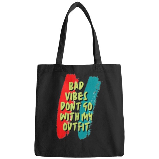 Discover Bad vibes dont go with my outfit 16 Bags