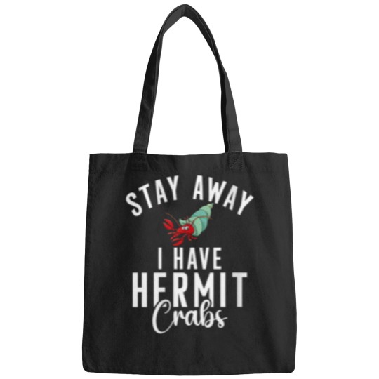 Discover Womens Stay Away I Have Hermit Crabs Bags