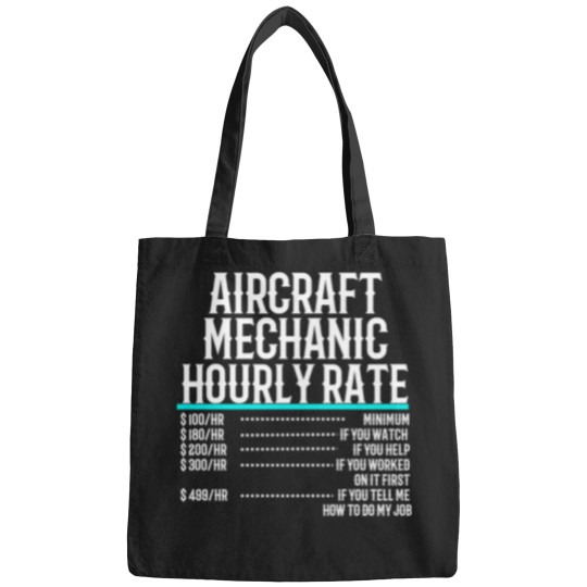 Discover Aircraft Mechanic Hourly Rate (1) T-Shirt Bags