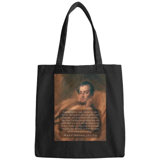 Discover Washington Irving: I am therefore a ready believer in relics legends and local anecdotes of goblins great men Bags