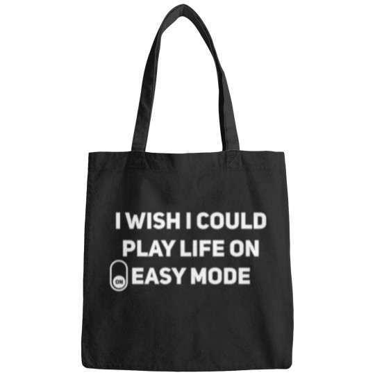 Discover I Wish I Could Play Life On Easy Mode Bags