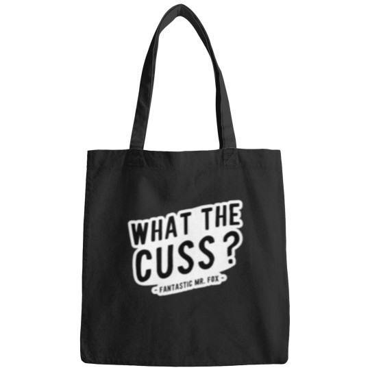 Discover What the Cuss mrs - foxs Movie Quote Bags