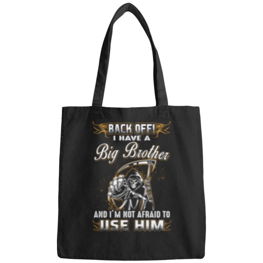 Discover Back Off I Have A Big Brother Bags