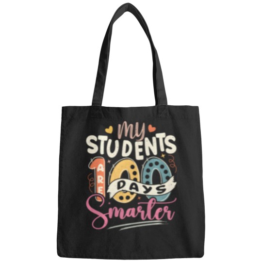 Discover 100Th Day Of School My Students Are 100 Days Smarter Teacher Bags