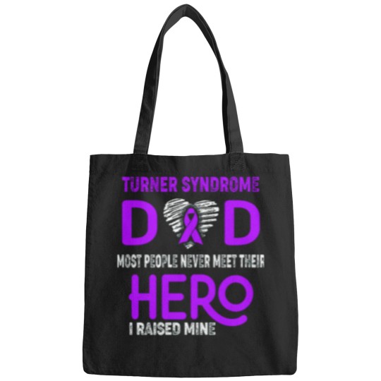 Discover Turner Syndrome DAD Most People Never Meet Their HERO I Raised Mine Bags