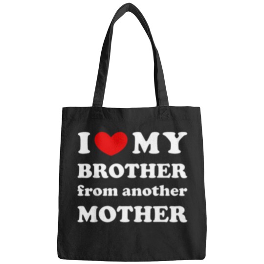 Discover I-Love-My-Brother-From-Another-Mother-I-Heart-My-Bro-T-Shirt Bags