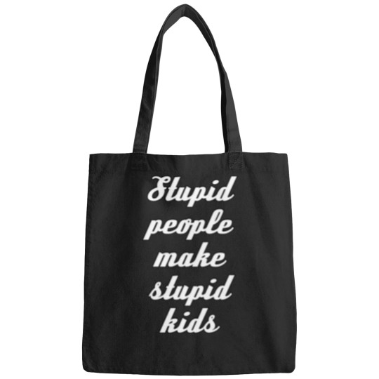 Discover stupid people funny quote typography Bags