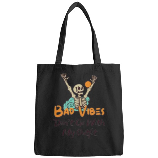 Discover Bad Vibes Dont Go With My Outfit 1 2 Bags