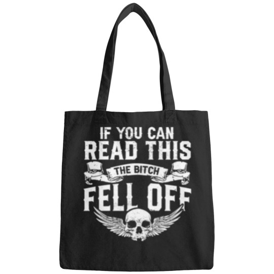 Discover Biker I Motorbike I If You Can Read This The B Fell Off Bags
