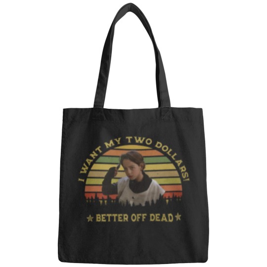 Discover I Want My Two Dollars Bags