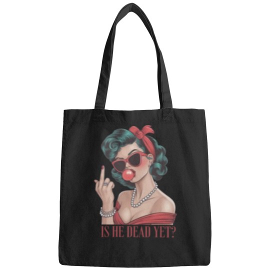 Discover Is He Dead Yet Bags, Anti Trump Bags, Not Subtle Anti Trump Bags, Resist And Persist
