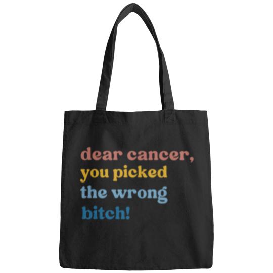 Discover Dear Cancer, You Chose the Wrong Bitch Bags, Support Bags
