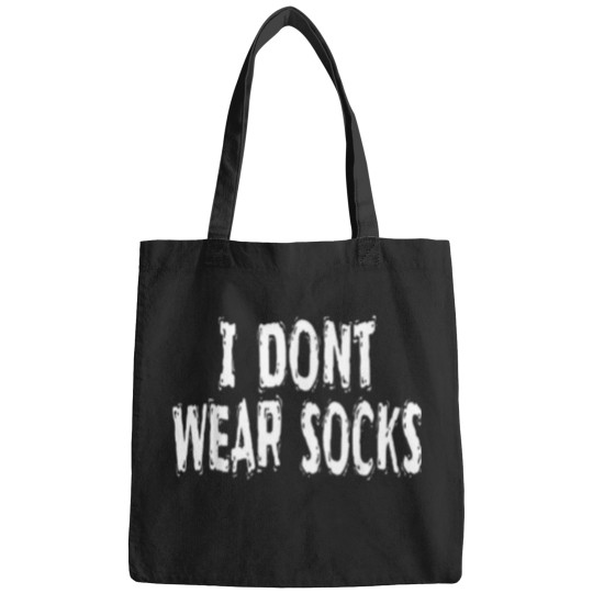 Discover I Dont Wear Socks Humorous T-Shirt Bags