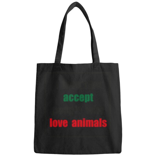 Discover I-love-like-accept-people-who-love-animals-(black-font)-- T-Shirt Bags