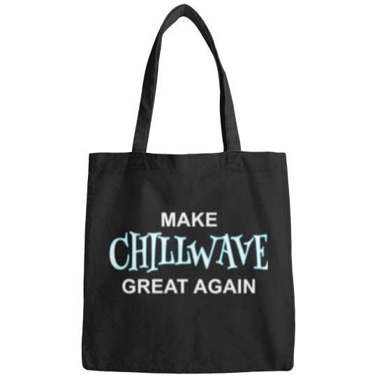 Discover Make-Chillwave-Great-Again T-Shirt Bags