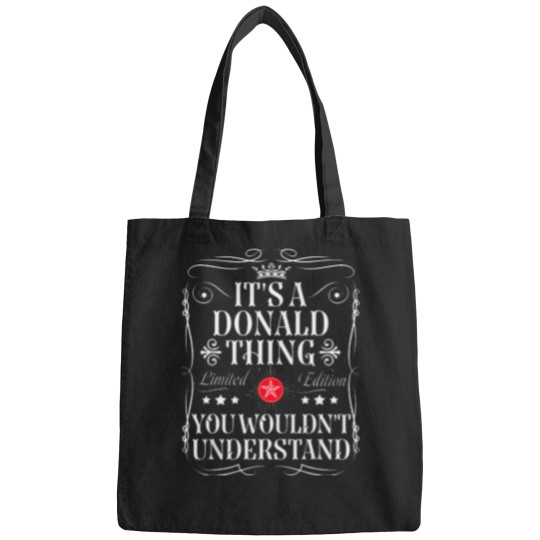 Discover Donald-Name-Its-A-Donald-Thing-You-Wouldn'T-Understand-T-Shirt Bags