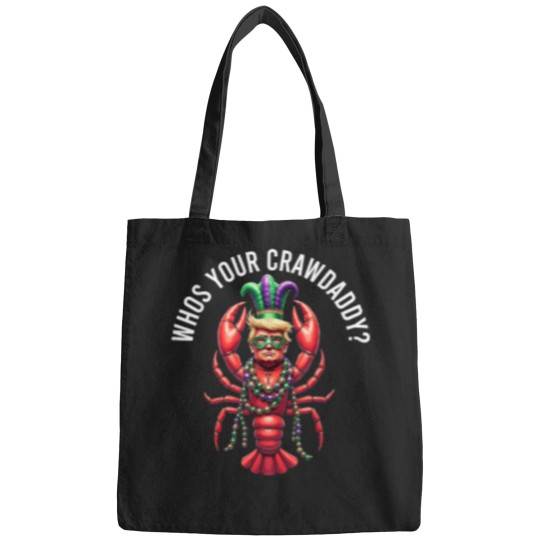 Discover Whos Your Crawdaddy Crawfish Trump Beads Funny M Bags