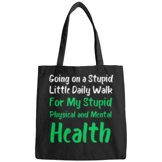 Discover Going On A Stupid Walk For My Stupid mentals healths Classic Bags